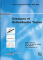 Vol. 1: Glossary of Orthodontic Terms, english / Dynamics of Orthodontics